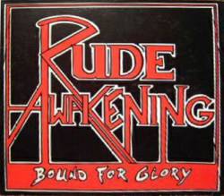 Rude Awakening : Bound for Glory